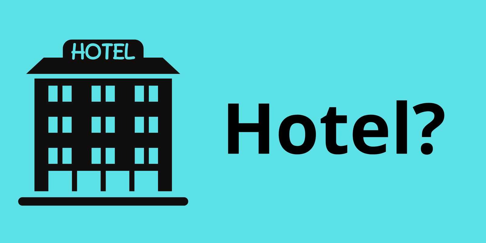 Hotel?