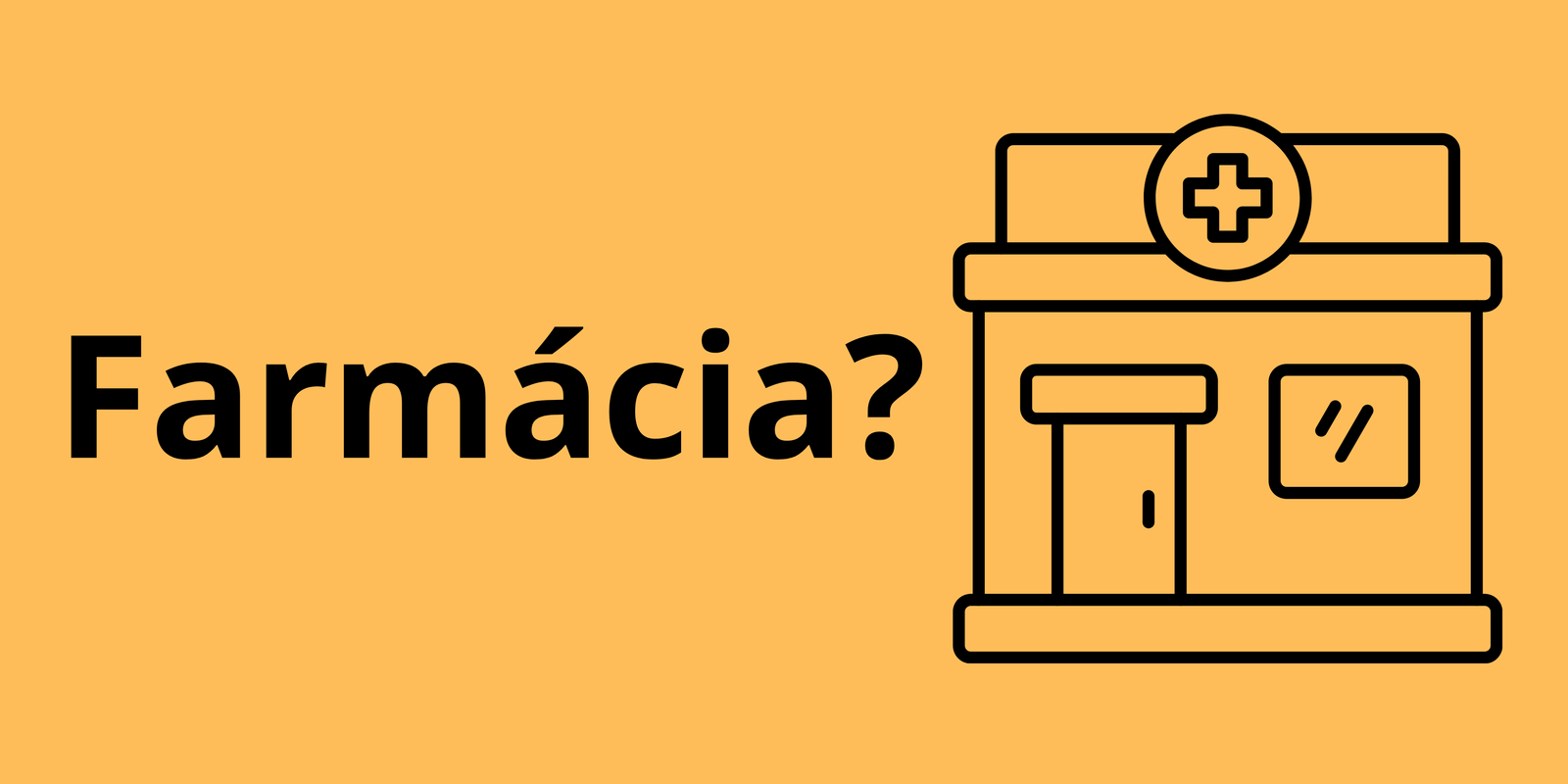 Farmácia?